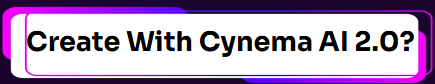 What Can You Cynema AI 2.0 ?